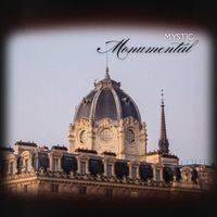 MYSTIC - Monumental