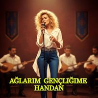 Handan - Ağlarım Gençliğime