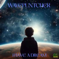 Wavepuntcher - I Have a Dream