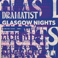 Dramatist - Glasgow Nights