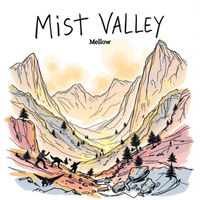 Mellow - Mist Valley