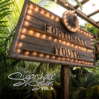 Fortunate Youth - Sugarshack Sessions, Vol. 6