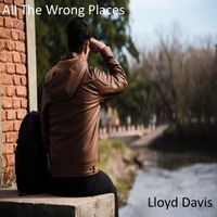 Lloyd Davis - All The Wrong Places