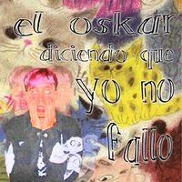 Lonli!¡! - El Oskar diciendo que yo no fallo