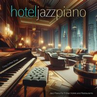 Cozy Coffee Shop - Hotel Jazz Piano - Smooth Jazz Piano For 5 Star Hotels and Restaurants
