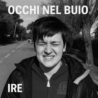 Ire - Occhi Nel Buio
