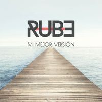 Rube - Mi mejor versión