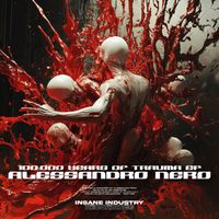 Alessandro Nero - 100.000 Years Of Trauma