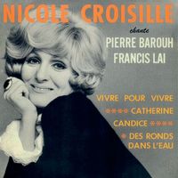 Nicole Croisille - Nicole Croisille chante Pierre Barouh, Francis Lai