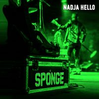 Sponge - Nadja Hello