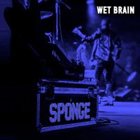 Sponge - Wet Brain