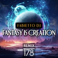 Fabietto Dj - Fantasy Is Creation (T78 Remix)
