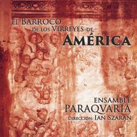 Ensamble Paraqvaria - El Barroco de los Virreyes de América (En Vivo en Yaguaron)