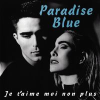 Paradise Blue - Je T'Aime... Moi Non Plus