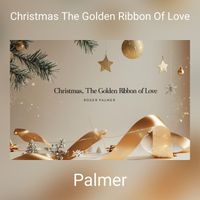 Palmer - Christmas The Golden Ribbon Of Love