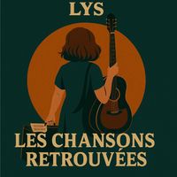 Lys - Les chansons retrouvées
