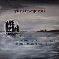 The Suncharms - Monster to Me