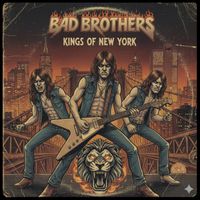 Bad Brothers - Kings of New York