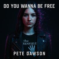 Pete Dawson - Do You Wanna Be Free