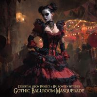 Celestial Aeon Project and Halloween Witches - Gothic Ballroom Masquerade