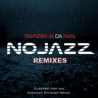 NoJazz - Swingin' in da Rain (Remixes)