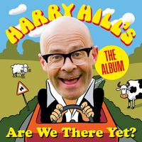 Harry Hill - Are We There Yet?