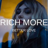 RICH MORE - Better Love