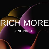 RICH MORE - One Night