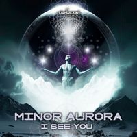 Minor Aurora - I See You