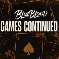 Blue Blood - Games Continued