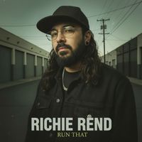 Richie Rend - RUN THAT