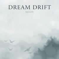 Mellow - Dream Drift