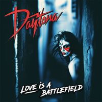 Daytona - Love Is a Battlefield