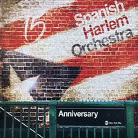 Spanish Harlem Orchestra - Anniversary
