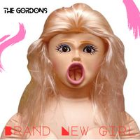 THE GORDONS - BRAND NEW GIRL