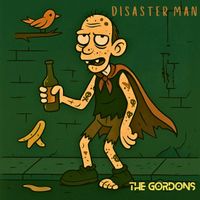 THE GORDONS - DISASTER MAN
