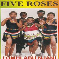 Five Roses - Lomhlabu Njani