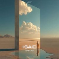 Handek - I Said