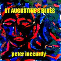 Peter McCurdy - ST AUGUSTINE'S BLUES