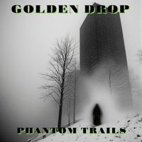 Golden Drop - Phantom trails