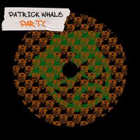 Patrick Whale - Party