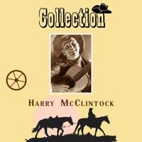Harry McClintock - Collection