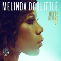 Melinda Doolittle - Never Giving Up
