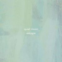 Quiet Moon - Escape