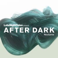 Bill Brewster - Late Night Tales Presents After Dark: Nocturne