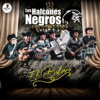 Los Halcones Negros - EL BOLSERO