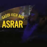Asrar - Gaddi Vich Beh