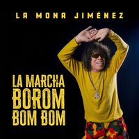 La Mona Jimenez - La Marcha Borom Bom Bom