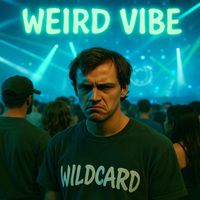 Wildcard (US) - WEIRD VIBE