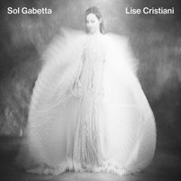 Sol Gabetta - Lise Cristiani (Deluxe Album)